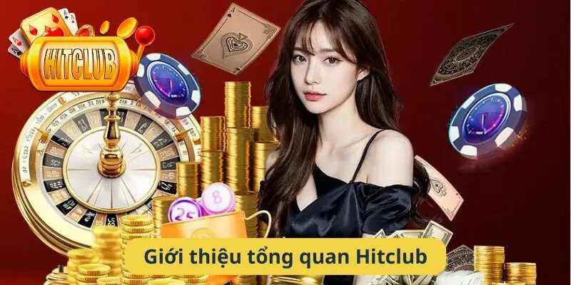 Khái quát thông tin về Hitclub