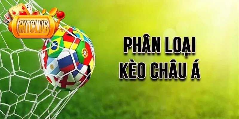 Điểm danh những loại kèo Châu Á được người chơi lựa chọn nhiều nhất hiện nay